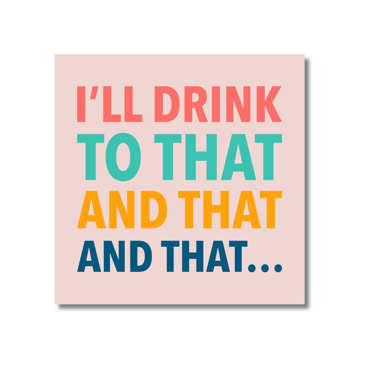 I'll Drink To That Cocktail Napkins